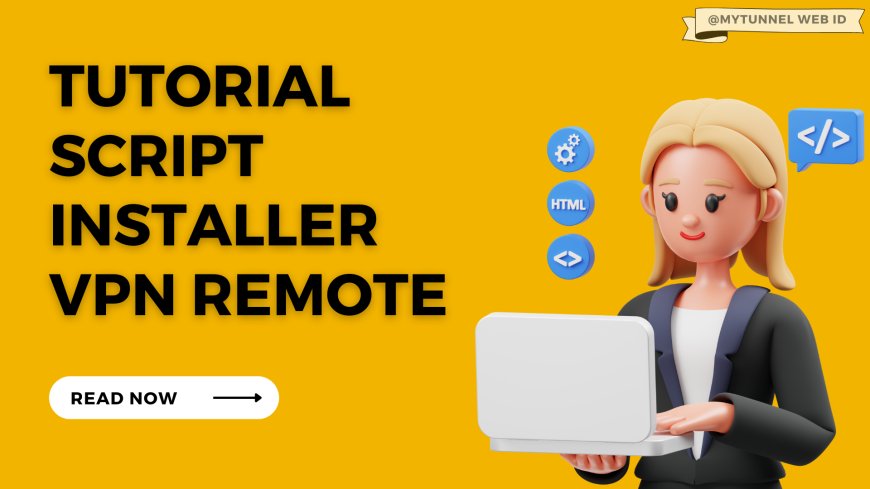 Cara instalasi script vpn remote melalui terminal winbox